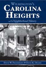 Wilmington's Carolina Heights: A Neighborhood History