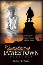 Remembering Jamestown, Virginia: Growing Up in the Shadow of John Smith