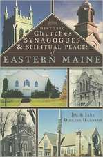 Historic Churches, Synagogues & Spiritual Places of Eastern Maine