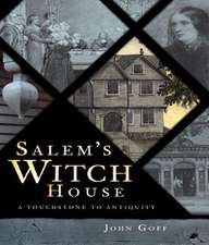 Salem's Witch House: A Touchstone to Antiquity