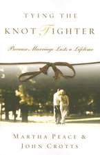 Tying the Knot Tighter: Because Marriage Lasts a Lifetime