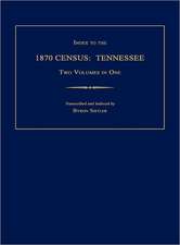 Index to the 1870 Census: Tennessee. Two Volumes in One