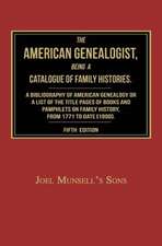 The American Genealogist, Being a Catalogue of Family Histories: A Bibliography of American Genealogy or a Sist of the Title Pages of Books and Pamphl