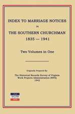 Index to Marriage Notices in Southern Churchman, 1835-1941. Two Volumes in One