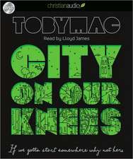 City on Our Knees: If You Gotta Start Somewhere, Why Not Here