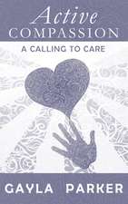 Active Compassion: A Calling to Care