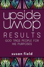 Upside-Down Results: God Tags People for His Purposes