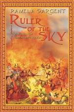 Ruler of the Sky, a Novel of Genghis Khan