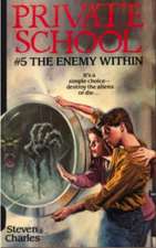 Private School #5, The Enemy Within