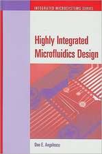 Highly Integrated Microfluidics Design