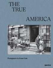 Ernest Cole: The True America