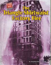 The Triangle Shirtwaist Factory Fire