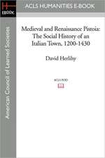 Medieval and Renaissance Pistoia: The Social History of an Italian Town, 1200-1430