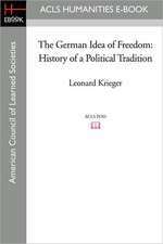 The German Idea of Freedom: History of a Political Tradition