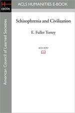 Schizophrenia and Civilization