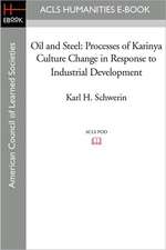 Oil and Steel: Processes of Karinya Culture Change in Response to Industrial Development