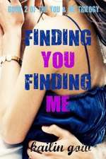 FINDING YOU FINDING ME (YOU &