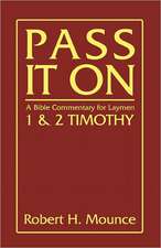 Pass It on: First and Second Timothy