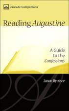 Reading Augustine: A Guide to the Confessions