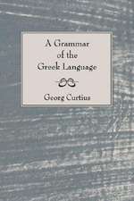 A Grammar of the Greek Language