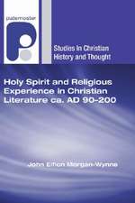 Holy Spirit and Religious Experience in Christian Literature ca. AD 90-200