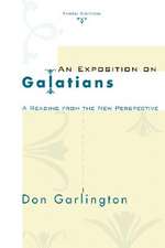 An Exposition on Galatians, Third Edition: A Reading from the New Perspective