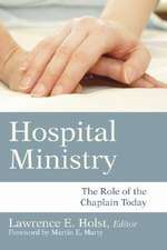 Hospital Ministry: The Role of the Chaplain Today