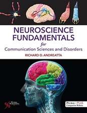 NEUROSCIENCE FUNDAMENTALS FOR COMM