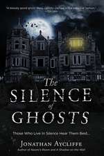 The Silence of Ghosts: A Novel