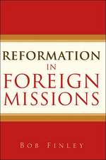 Reformation in Foreign Missions