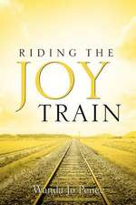 Riding the Joy Train