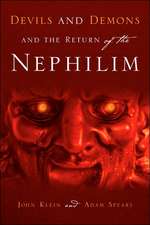 Devils and Demons and the Return of the Nephilim