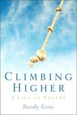 Climbing Higher/A Life In Poetry