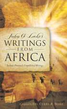 John G. Lake's Writings from Africa