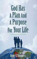 God Has a Plan and a Purpose for Your Life