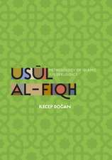 Usūl al-Fiqh: Methodology of Islamic Jurisprudence