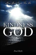 The Kindness of God: How God Cares For Us