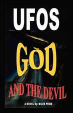 UFOs God and the Devil