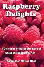 Raspberry Delights Cookbook