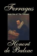 Ferragus, Book One of 'The Thirteen' by Honore de Balzac, Fiction, Literary, Historical