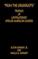 From the Grassroots - Profiles of Contemporary African American Leaders