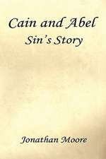 Cain and Abel - Sin's Story