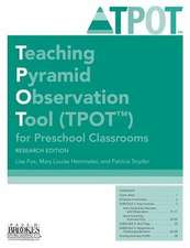 Teaching Pyramid Observation Tool (Tpot ) for Preschool Classrooms, Research Edition