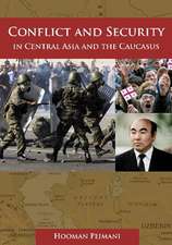 Conflict and Security in Central Asia and the Caucasus