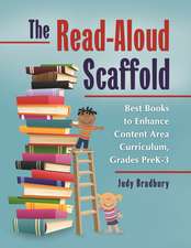 The Read-Aloud Scaffold: Best Books to Enhance Content Area Curriculum, Grades Pre-K–3