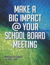 Make a Big Impact @ Your School Board Meeting [With CDROM]: Easy and Affordable Activities for All Ages