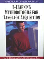 Handbook of Research on E-Learning Methodologies for Language Acquisition