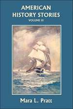 American History Stories, Volume III