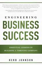 Engineering Business Success: Essential Lessons in Building a Thriving Company