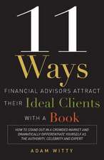 11 Ways Financial Advisors Attract Their Ideal Clients with a Book